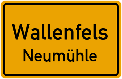 Ortsschild Wallenfels Neumühle