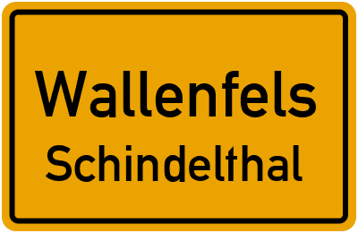 Ortsschild Wallenfels Schindelthal
