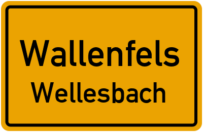 Ortsschild Wallenfels Wellesbach