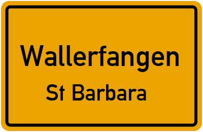 Ortsschild Wallerfangen St Barbara