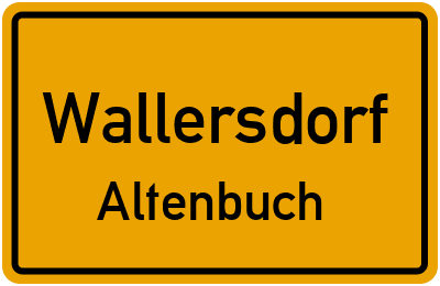 Ortsschild Wallersdorf Altenbuch