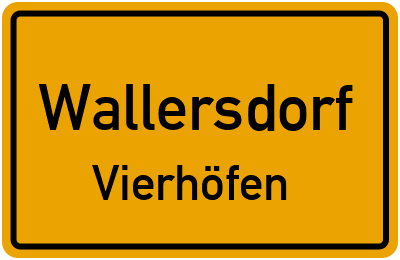 Ortsschild Wallersdorf Vierhöfen