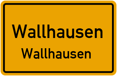 Ortsschild Wallhausen Wallhausen
