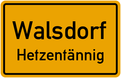 Ortsschild Walsdorf Hetzentännig
