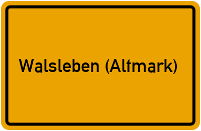 Ortsschild von Gemeinde Walsleben (Altmark) in Sachsen-Anhalt