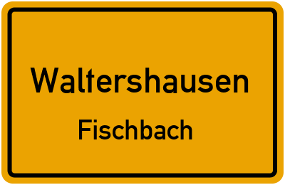 Straßenverzeichnis Waltershausen Fischbach