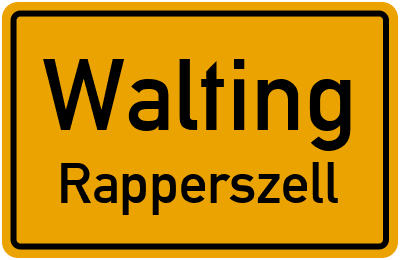 Ortsschild Walting Rapperszell