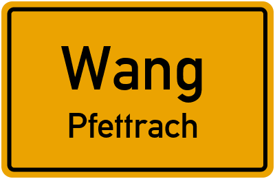 Straßenverzeichnis Wang Pfettrach