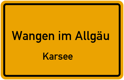 Ortsschild Wangen im Allgäu Karsee