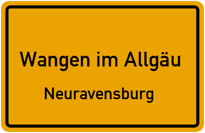 Ortsschild Wangen im Allgäu Neuravensburg