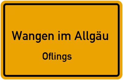 Ortsschild Wangen im Allgäu Oflings