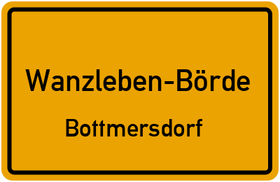 Ortsschild Wanzleben-Börde Bottmersdorf