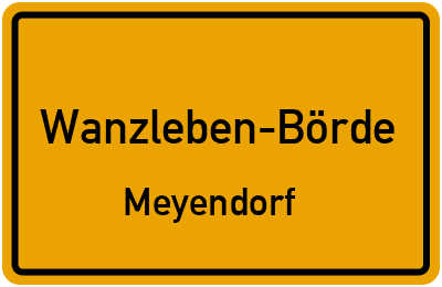 Ortsschild Wanzleben-Börde Meyendorf