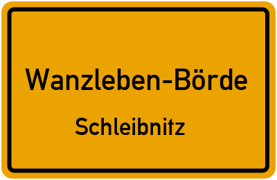 Ortsschild Wanzleben-Börde Schleibnitz