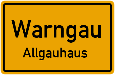 Ortsschild Warngau Allgauhaus