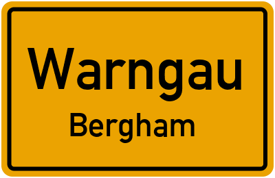 Ortsschild Warngau Bergham