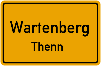 Ortsschild Wartenberg Thenn