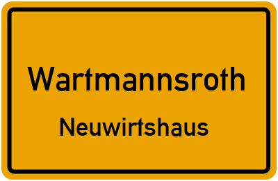 Ortsschild Wartmannsroth Neuwirtshaus