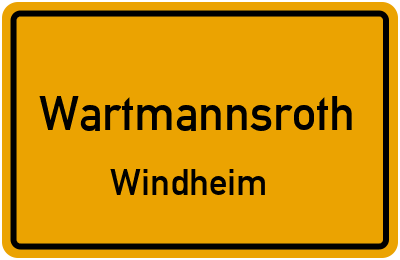 Ortsschild Wartmannsroth Windheim