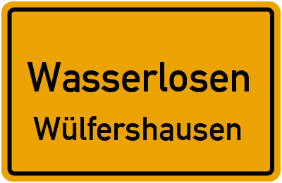 Ortsschild Wasserlosen Wülfershausen
