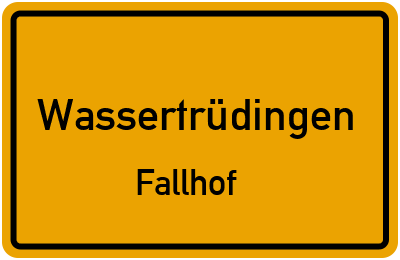 Straßenverzeichnis Wassertrüdingen Fallhof