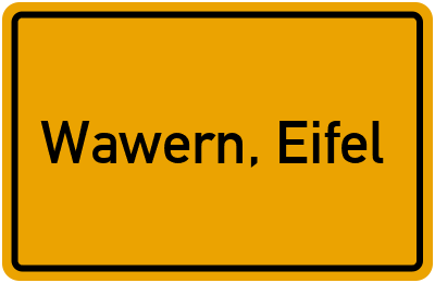 Ortsschild von Gemeinde Wawern, Eifel in Rheinland-Pfalz