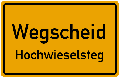 Straßenverzeichnis Wegscheid Hochwieselsteg