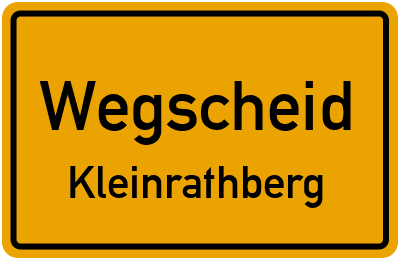 Ortsschild Wegscheid Kleinrathberg