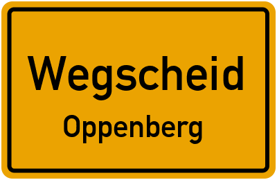 Ortsschild Wegscheid Oppenberg