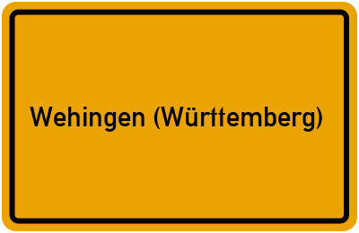 Ortsschild von Gemeinde Wehingen (Württemberg) in Baden-Württemberg