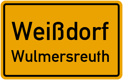 Ortsschild Weißdorf Wulmersreuth