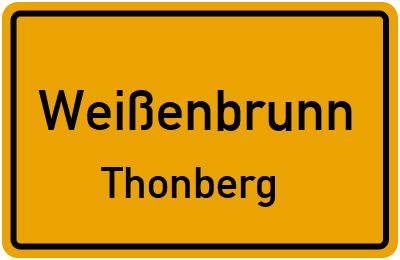 Straßenverzeichnis Weißenbrunn Thonberg