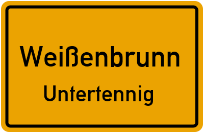Straßenverzeichnis Weißenbrunn Untertennig