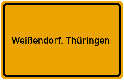 Ortsschild von Gemeinde Weißendorf, Thüringen in Thüringen