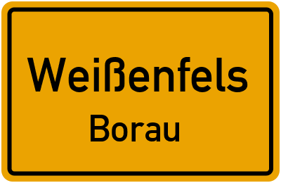 Straßenverzeichnis Weißenfels Borau