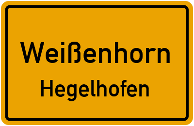 Ortsschild Weißenhorn Hegelhofen