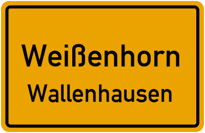 Ortsschild Weißenhorn Wallenhausen