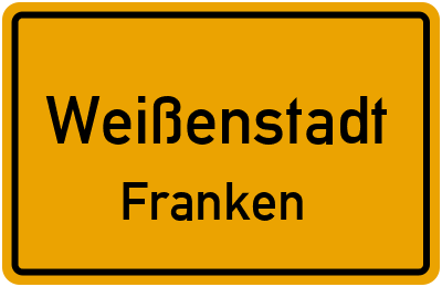 Ortsschild Weißenstadt Franken