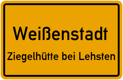 Straßenverzeichnis Weißenstadt Ziegelhütte bei Lehsten