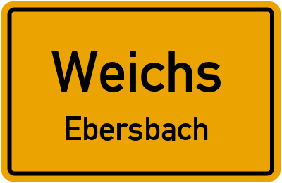 Ortsschild Weichs Ebersbach
