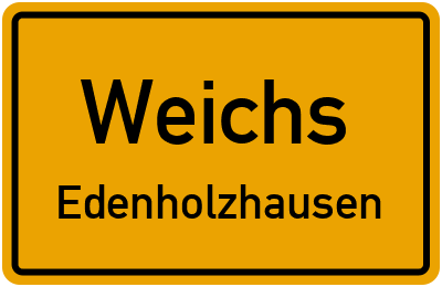 Ortsschild Weichs Edenholzhausen