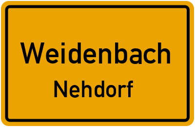 Ortsschild Weidenbach Nehdorf