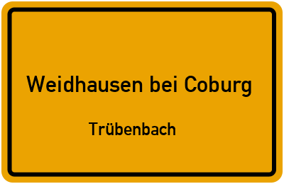 Ortsschild Weidhausen bei Coburg Trübenbach