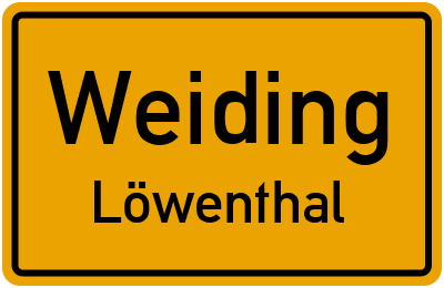 Ortsschild Weiding Löwenthal