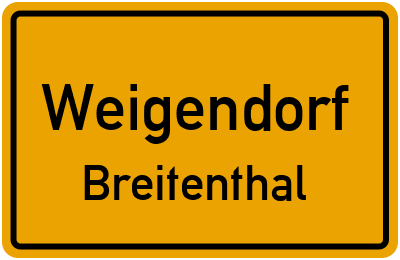 Ortsschild Weigendorf Breitenthal