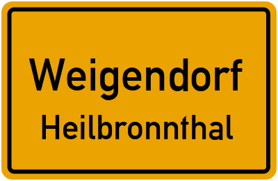 Ortsschild Weigendorf Heilbronnthal