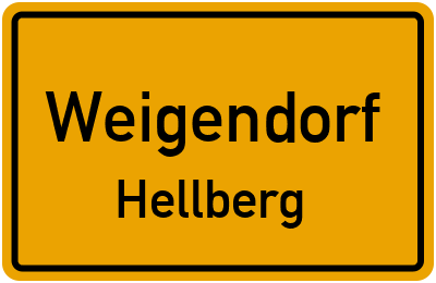 Ortsschild Weigendorf Hellberg