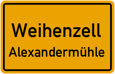 Ortsschild Weihenzell Alexandermühle