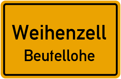 Straßenverzeichnis Weihenzell Beutellohe