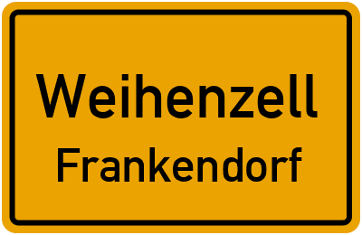 Ortsschild Weihenzell Frankendorf